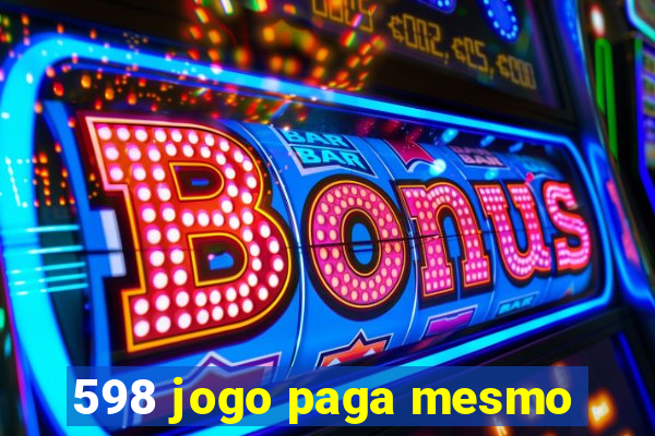 598 jogo paga mesmo