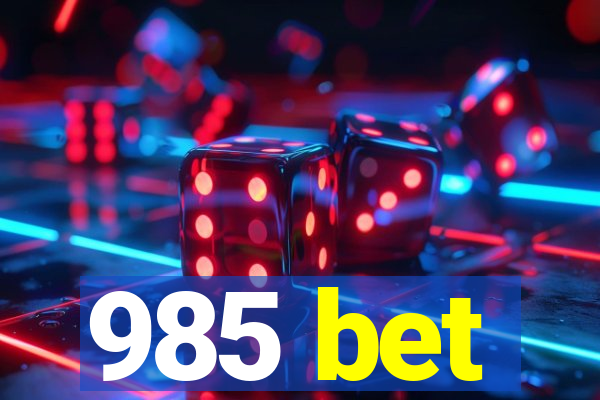 985 bet