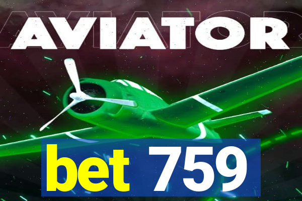 bet 759