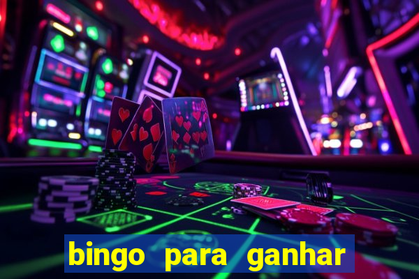 bingo para ganhar dinheiro de verdade pix