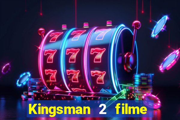 Kingsman 2 filme completo dublado superflix