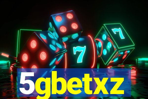 5gbetxz