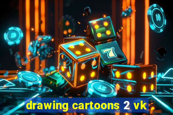 drawing cartoons 2 vk