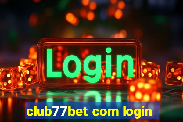 club77bet com login