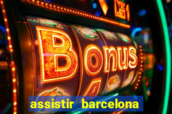 assistir barcelona x real madrid ao vivo futemax