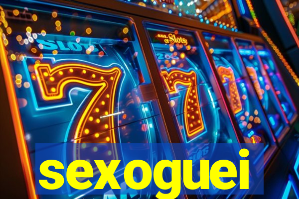 sexoguei