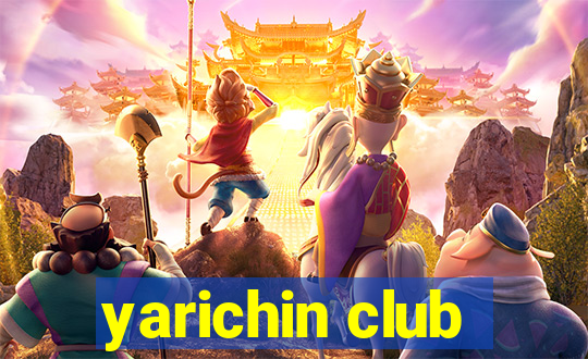 yarichin club