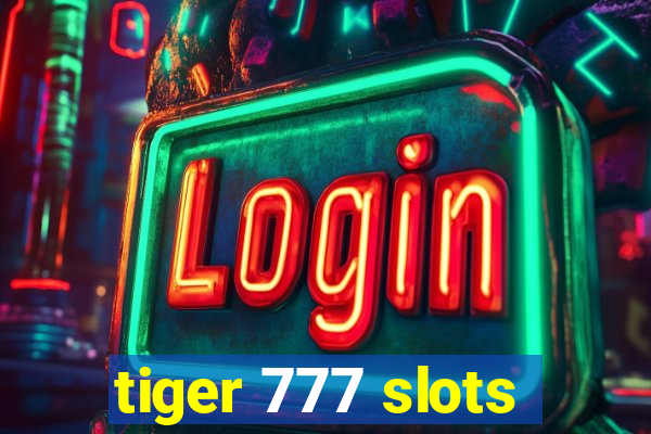 tiger 777 slots