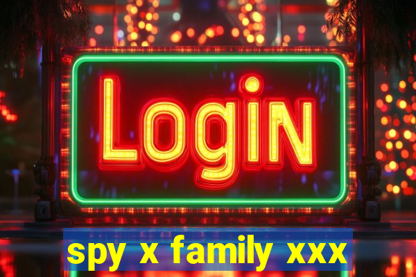 spy x family xxx