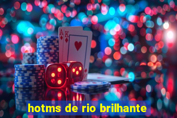 hotms de rio brilhante