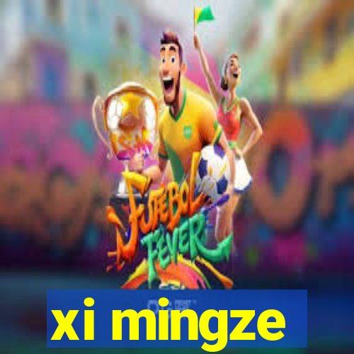 xi mingze