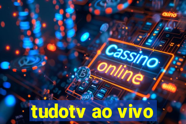 tudotv ao vivo