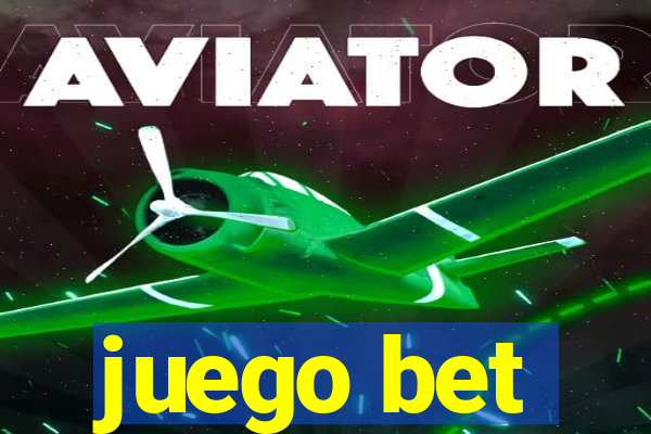 juego bet