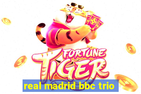 real madrid bbc trio