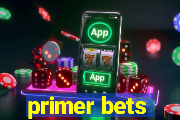 primer bets