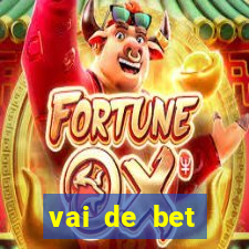 vai de bet esportes da sorte