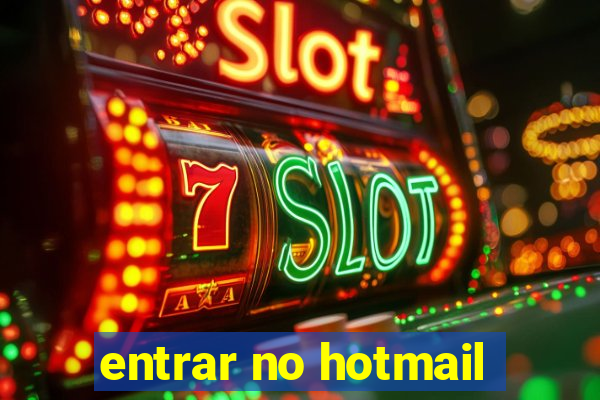 entrar no hotmail