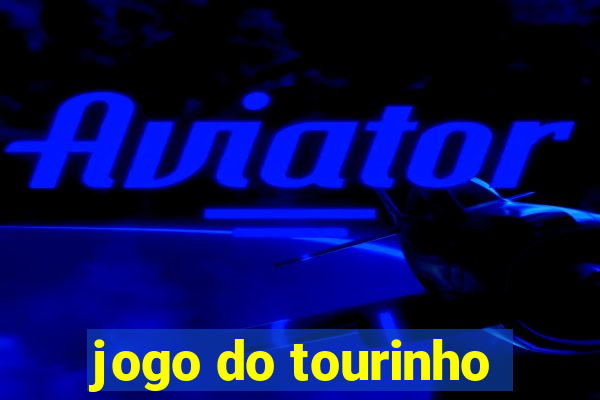 jogo do tourinho