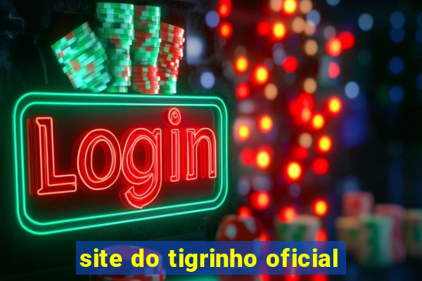 site do tigrinho oficial