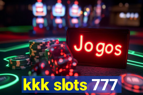 kkk slots 777