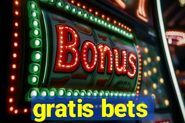 gratis bets