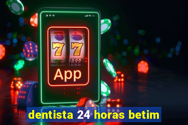 dentista 24 horas betim