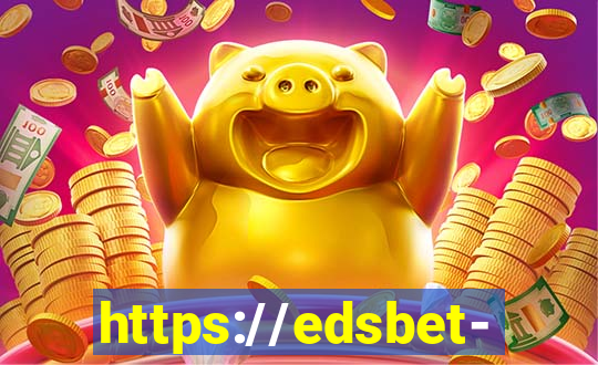 https://edsbet-com.jogos.app