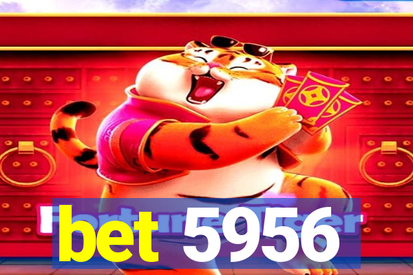 bet 5956