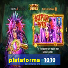 plataforma 1010 jogo do tigre