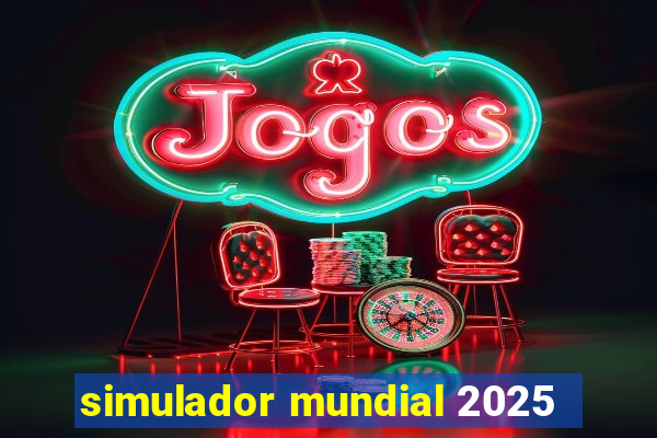 simulador mundial 2025