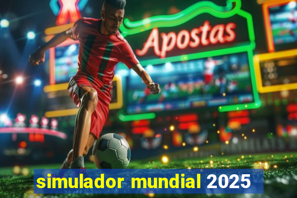 simulador mundial 2025