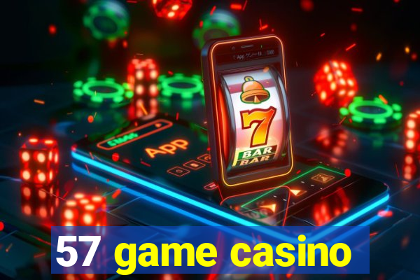 57 game casino