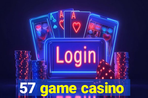 57 game casino