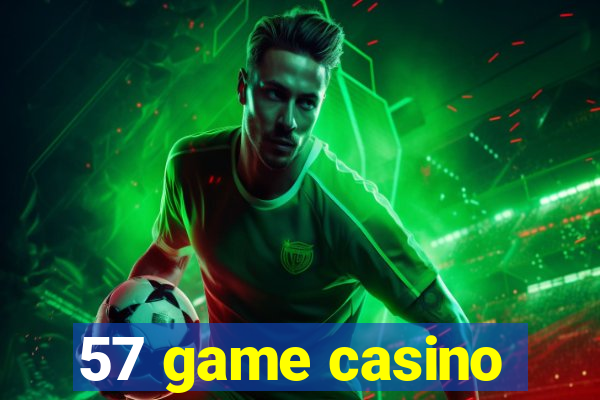 57 game casino