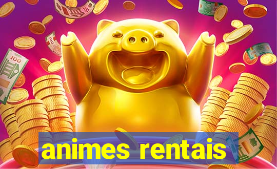 animes rentais