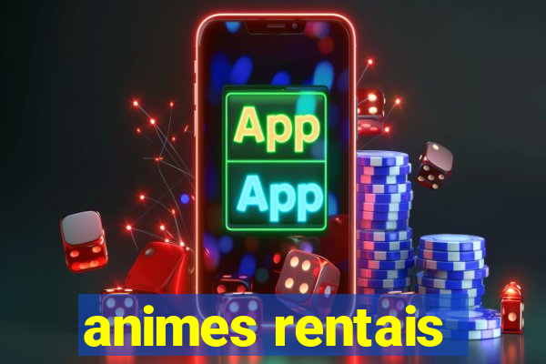 animes rentais