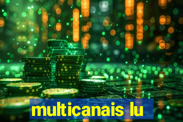 multicanais lu