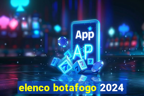 elenco botafogo 2024