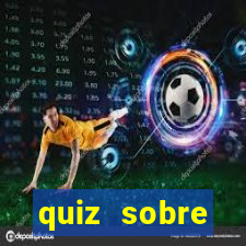 quiz sobre conhecimentos gerais