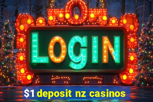 $1 deposit nz casinos