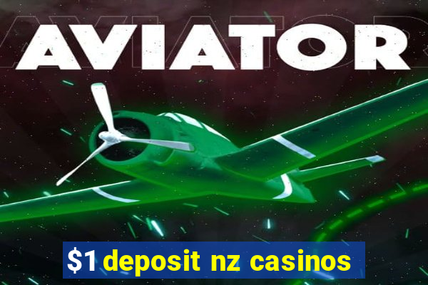 $1 deposit nz casinos