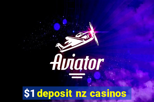 $1 deposit nz casinos