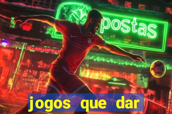 jogos que dar dinheiro de verdade