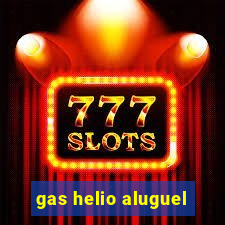 gas helio aluguel