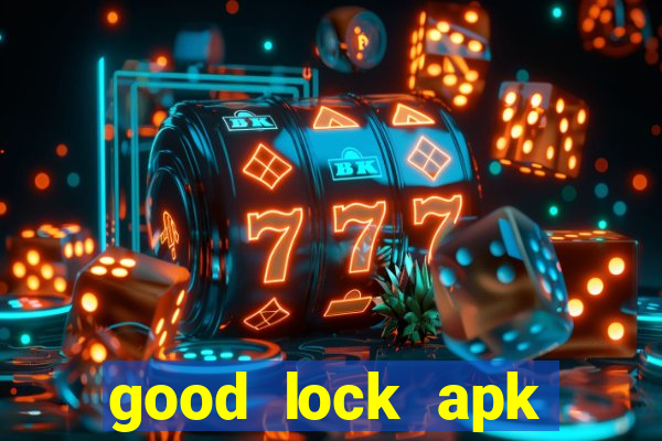 good lock apk android 13