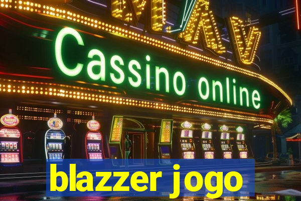 blazzer jogo