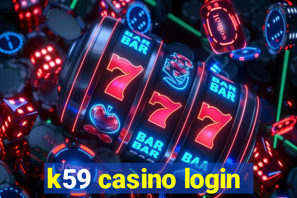 k59 casino login