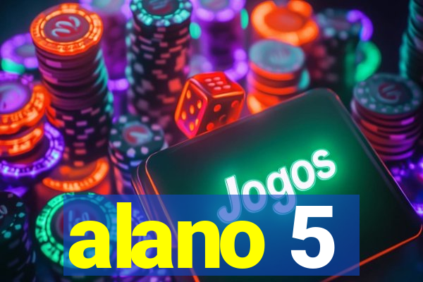 alano 5