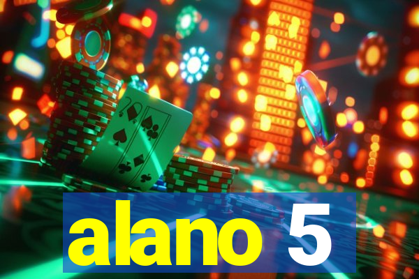 alano 5