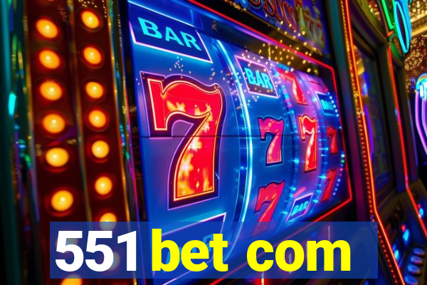 551 bet com